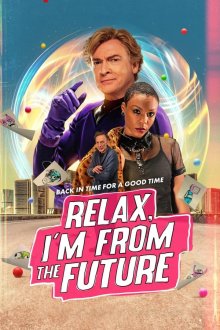 Relax, I'm from the Future | آرام باش، من از آینده هستم